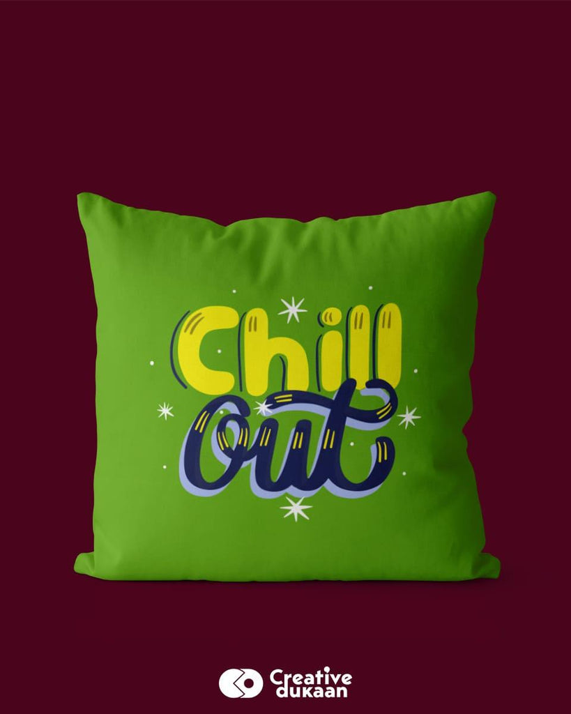 Cool Cushion Cover With "Chill Out" Quote in Green Colour - Creative Dukaan