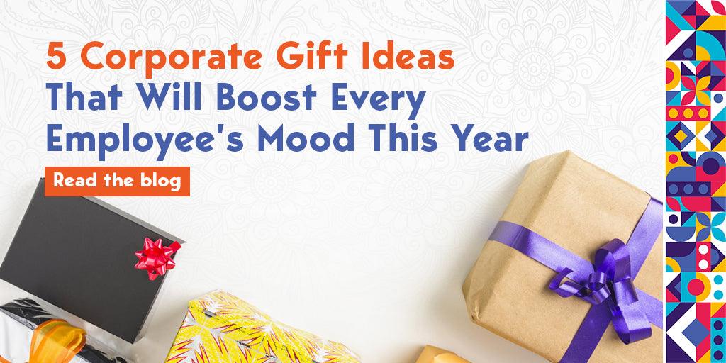 5 Corporate Gift Ideas That Will Boost Every Employee’s Mood This Year