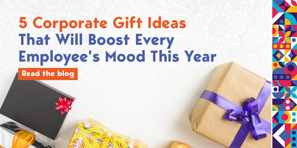5 Corporate Gift Ideas That Will Boost Every Employee’s Mood This Year - Creative Dukaan