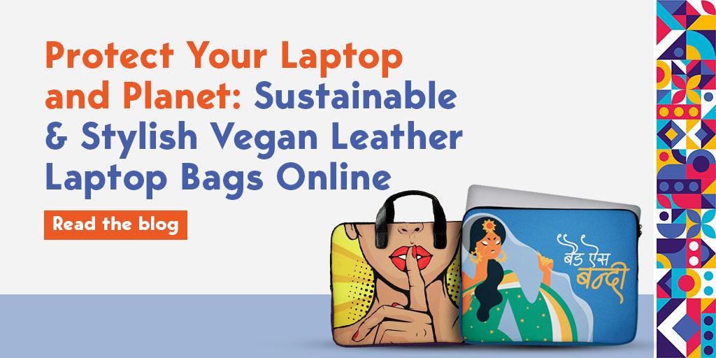 Protect Your Laptop and Planet: Sustainable & Stylish Vegan Leather Laptop Bags Online - Creative Dukaan