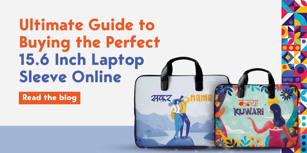 Ultimate Guide to Buying the Perfect 15.6 Inch Laptop Sleeve Online - Creative Dukaan