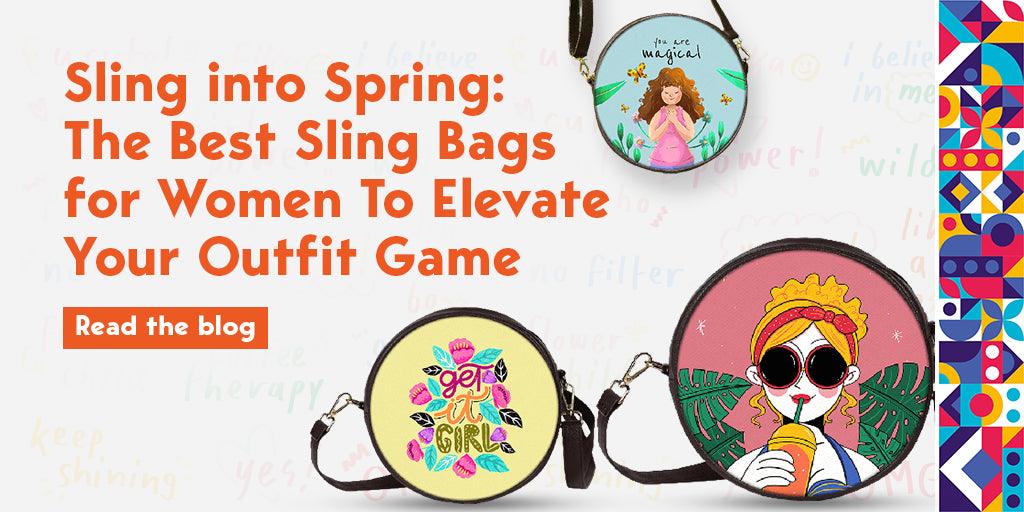 Sling into Spring: The Best Sling Bags for Women To Elevate Your Outfit Game - Creative Dukaan