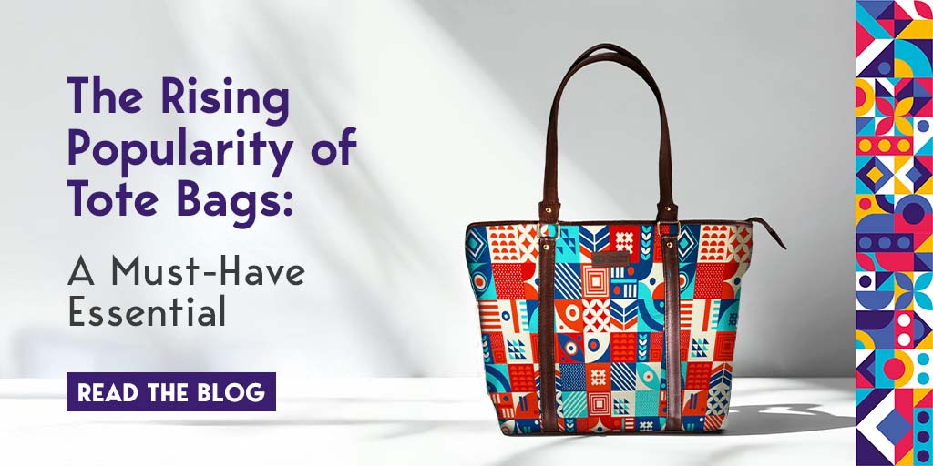 The Rising Popularity of Tote Bags: A Must-Have Essential