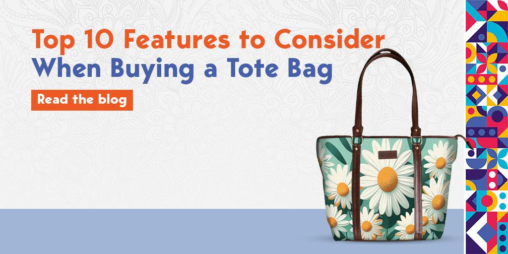 Top 10 Features to Consider When Buying a Tote Bag