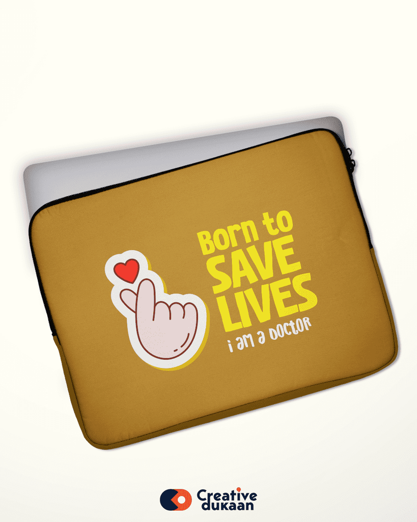 Laptop Sleeve with Tagline Born to Save Lives - Creative Dukaan