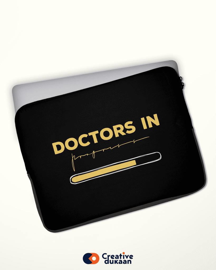 Laptop Sleeve with Tagline Doctor In Progress - Creative Dukaan