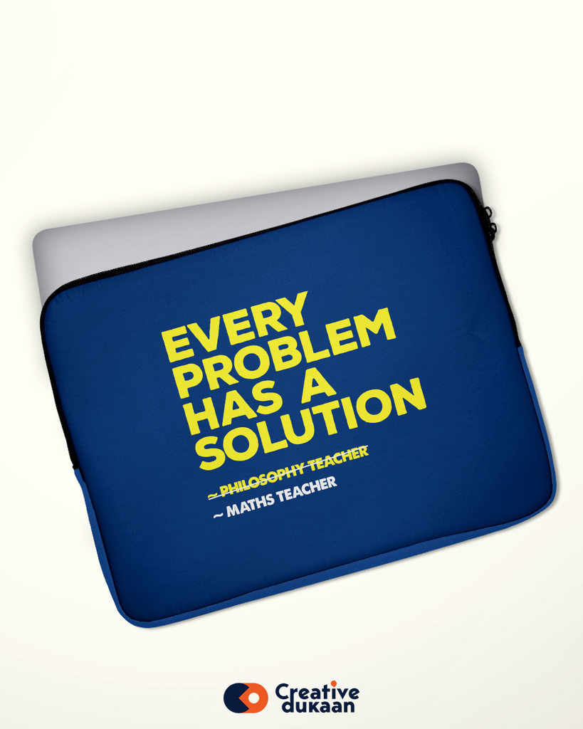 Every Problem Has a Solution - Teachers Favorite Motivational Dialogue Sleeve Bag