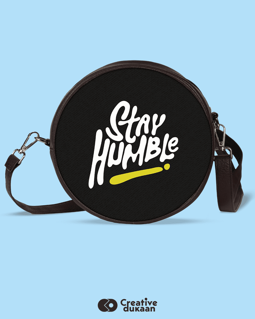 Stay Humble Round Black Sling Bag - Creative Dukaan