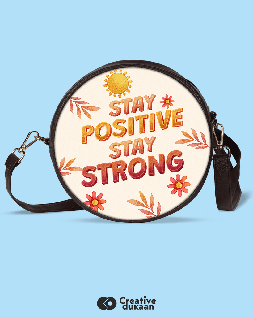 Stay Positive Stay Strong Sling Bag - Creative Dukaan