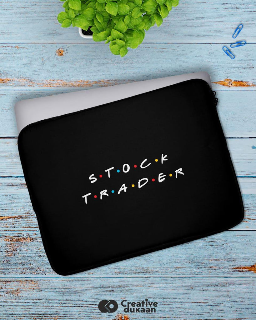 A Stock Trader - Cool and Quirky Laptop Sleeves - Creative Dukaan