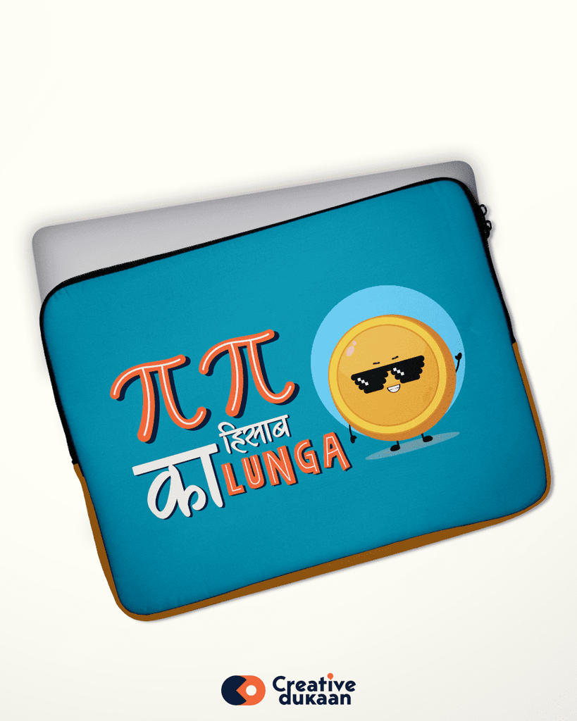 Pie Pie Ka Hisaab Lunga - Cool and Funny Laptop Sleeves - Creative Dukaan