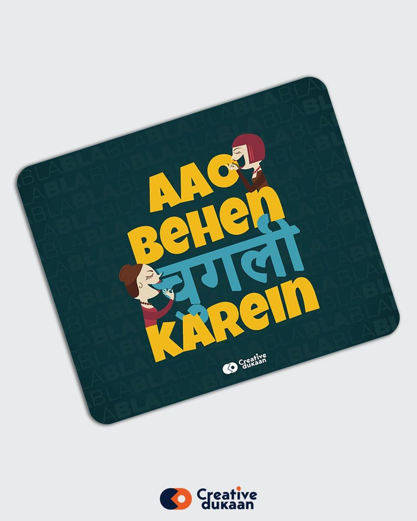 "Aao Behen Chugali Karein" Cool Creative Mousepad - Creative Dukaan