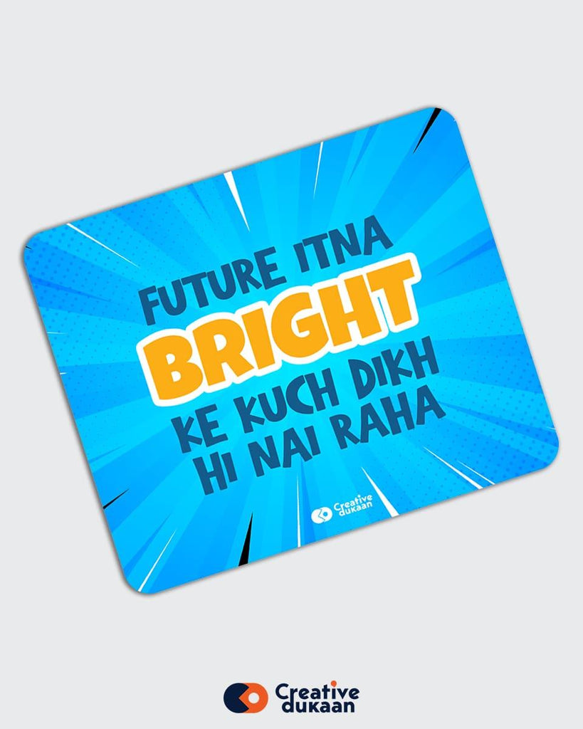 Future Bright Hai Cool Creative Mousepad - Creative Dukaan