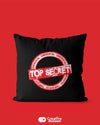 Black Colour Bright Text - Top Secret Pillow Cover - Creative Dukaan