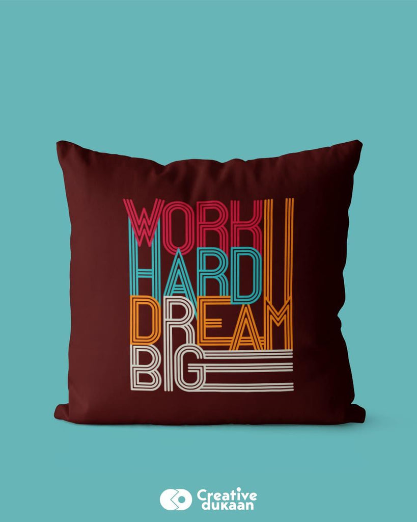 "Work Hard Dream Big"" Quote Cushion Cover in Dark Brown " - Creative Dukaan