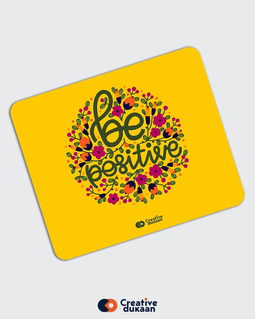 Be Positive cool Mousepad - Creative Dukaan