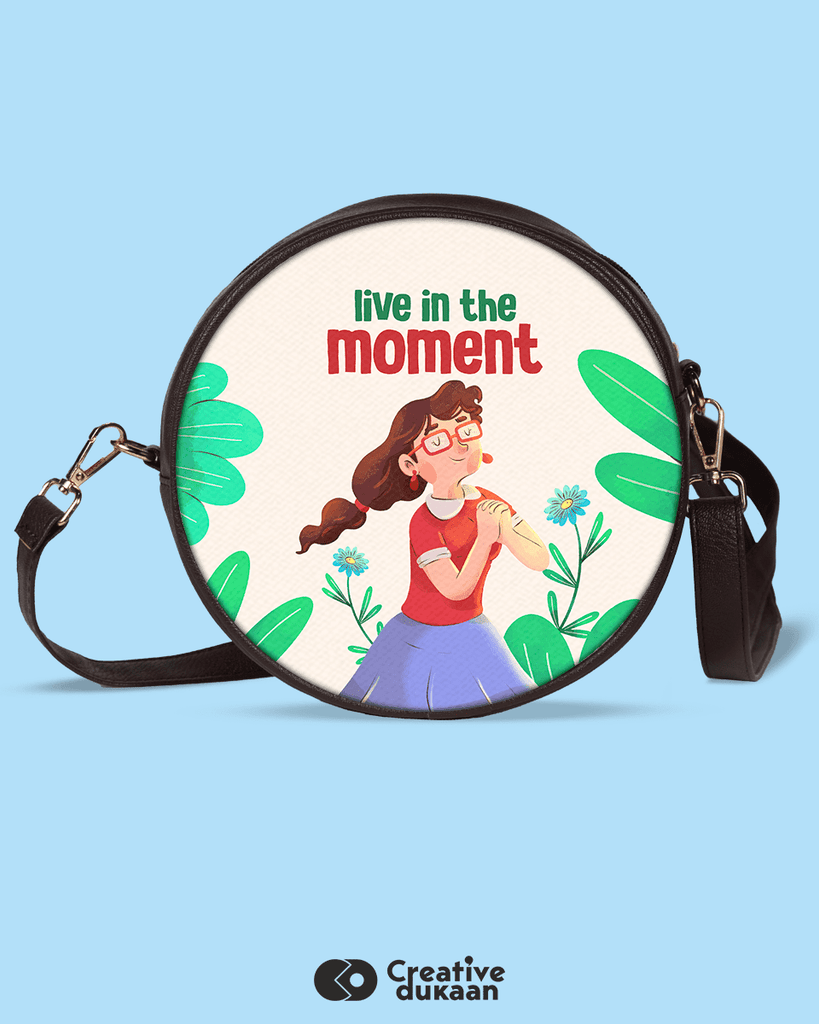 Pretty Sling bag with tagline "Live In The Moment" - Creative Dukaan