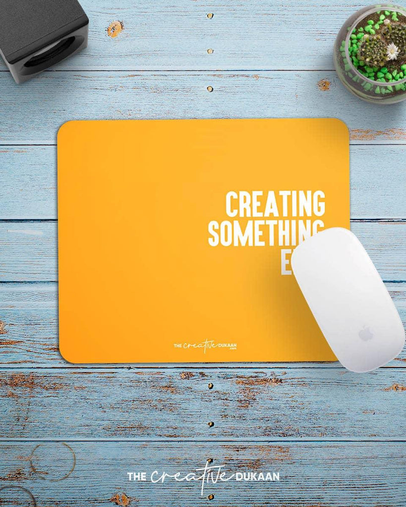 Creating Something Epic - Creative Mousepad - Creative Dukaan