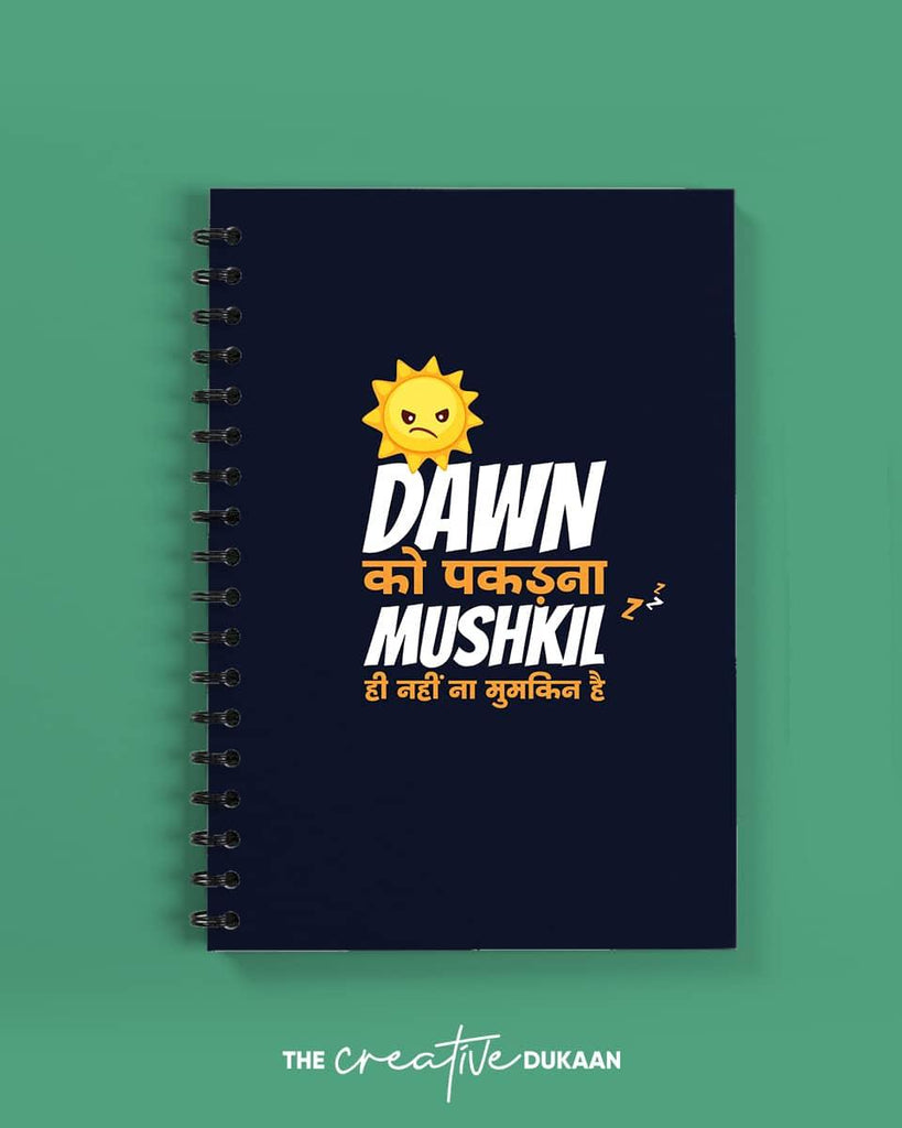 Dawn ko pakadna mushkil hi nahi namumkin hai - A5 Cute Notebook - Creative Dukaan