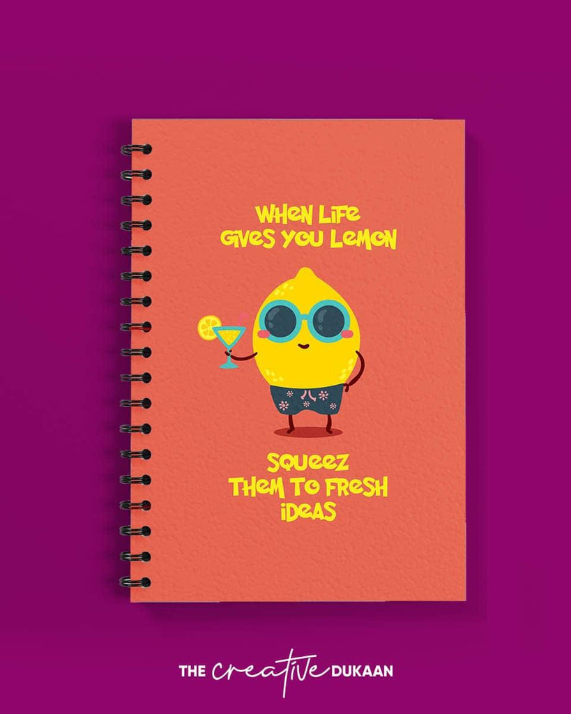When Life gives you lemon - A5 Quirky Notebook - Creative Dukaan