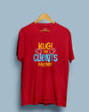 Kuch toh clients kahenge - Half Sleeve Quikry Printed T-shirt - Creative Dukaan